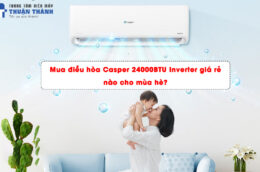Mua điều hòa Casper 24000BTU Inverter giá rẻ nào cho mùa hè?