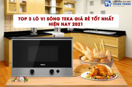 Top 3 lò vi sóng Teka giá rẻ tốt nhất hiện nay 2021
