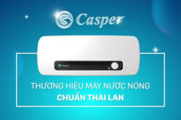 Tại sao nên chọn mua bình nóng lạnh gián tiếp Casper?