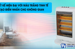 Top 3 máy sưởi TopHouse giá rẻ giúp xua tan cái lạnh giá của mùa đông