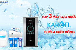 Top 3 máy lọc nước Karofi dưới 4 triệu đồng cho gia đình chất lượng tốt