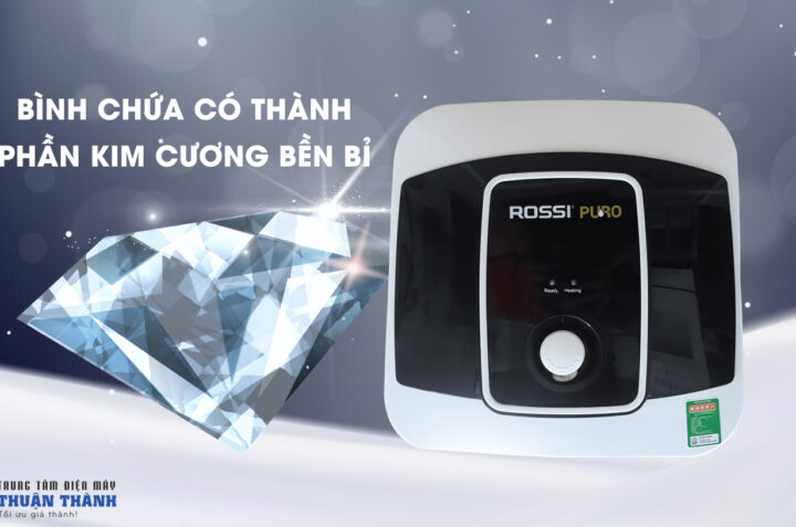 3 lý do nên lựa chọn bình nóng lạnh Rossi PURO30SQ 30 lít