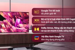 Tổng quan về thiết kế và công nghệ của Smart Tivi Sony XR-65X90K