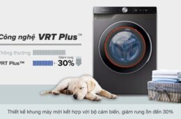 3 ưu điểm khiến cho máy giặt Samsung WW10T634DLX/SV 10kg được ưa chuộng