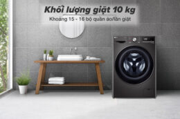 Máy giặt LG FV1410S4B 10kg: Sự lựa chọn hợp lý cho gia đình đông người