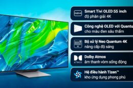 Những ưu điểm tuyệt vời của Smart Tivi Samsung OLED QA55S95BAKXXV