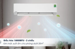 TOP 3 điều hòa 18000BTU 2 chiều giá tốt, chất lượng