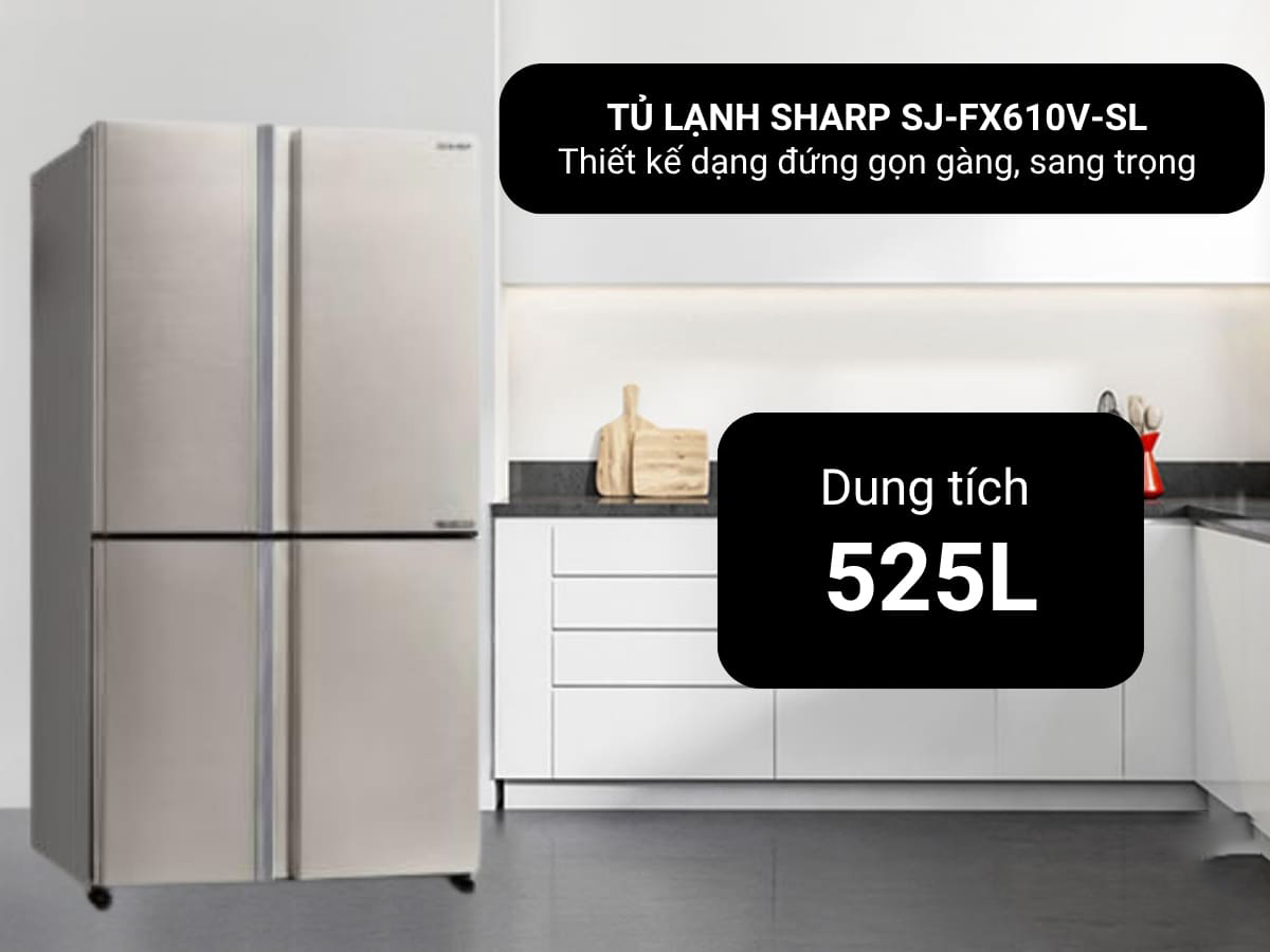 Tủ lạnh Sharp SJ-FX610V-SL 525 lít dung tích lớn, bảo quản lượng lớn thực phẩm