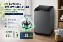 Những lý do máy giặt Toshiba 15kg AW-DM1600LV(SG) được ưa chuộng
