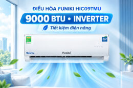 Điều hòa Funiki HIC09TMU 9000BTU: Làm mát nhanh chóng, giá phải chăng